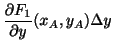 $ \displaystyle{\frac{\partial F_{1}}{\partial y}(x_{A},y_{A})\Delta y}$