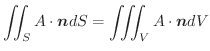 $\displaystyle \iint_{S}A\cdot \boldsymbol{n}dS = \iiint_{V}A\cdot \boldsymbol{n}dV$