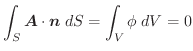 $\displaystyle \int_{S}\boldsymbol{A} \cdot \boldsymbol{n}\;dS = \int_{V}\phi \;dV = 0$