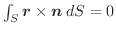 $\int_{S}\boldsymbol{r} \times \boldsymbol{n}\; dS = 0$