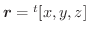 $\boldsymbol{r} = {}^t[x,y,z]$