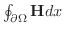 $\oint_{\partial \Omega}\textbf{H}dx$