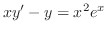 $\displaystyle{ xy^{\prime} - y = x^{2}e^{x}}$