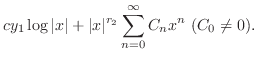 $\displaystyle cy_{1}\log{\vert x\vert} + \vert x\vert^{r_{2}}\sum_{n=0}^{\infty}C_{n}x^{n}  (C_{0} \neq 0) .$