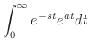 $\displaystyle \int_{0}^{\infty}e^{-st}e^{at}dt$