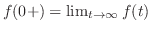 $f(0+) = \lim_{t \rightarrow \infty}f(t)$