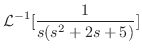 $\displaystyle {\cal L}^{-1}[\frac{1}{s(s^2 + 2s +5)}]$