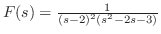 $F(s) = \frac{1}{(s-2)^{2}(s^2-2s-3)}$