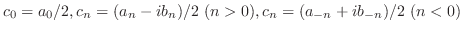 $c_{0} = a_{0}/2, c_{n} = (a_{n} - ib_{n})/2  (n > 0), c_{n} = (a_{-n} + ib_{-n})/2  (n < 0)$