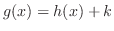 $g(x) = h(x) + k$