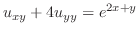 $\displaystyle{ u_{xy} + 4u_{yy} = e^{2x+y}}$