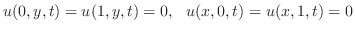 $\displaystyle u(0,y,t) = u(1,y,t) = 0 ,   u(x,0,t) = u(x,1,t) = 0 $