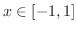 $x \in [-1,1]$