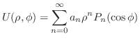 $\displaystyle U(\rho, \phi) = \sum_{n=0}^{\infty}a_{n}\rho^{n}P_{n}(\cos{\phi})$