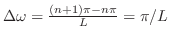 $\Delta \omega = \frac{(n+1)\pi - n\pi}{L} = \pi/L$