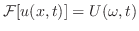 ${\cal F}[u(x,t)] = U(\omega,t)$