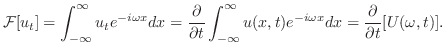 $\displaystyle {\cal F}[u_{t}] = \int_{-\infty}^{\infty}u_{t}e^{-i \omega x}dx =...
...^{\infty}u(x,t)e^{-i \omega x}dx = \frac{\partial}{\partial t}[U(\omega ,t)] . $