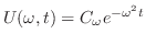 $\displaystyle U(\omega,t) = C_{\omega}e^{-\omega^{2}t} $