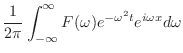 $\displaystyle \frac{1}{2\pi}\int_{-\infty}^{\infty}F(\omega)e^{- \omega^{2} t}e^{i \omega x}d \omega$