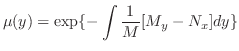 $\displaystyle \mu(y) = \exp\{-\int\frac{1}{M}[M_{y} - N_{x}]dy\} $