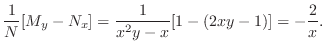 $\displaystyle \frac{1}{N}[M_{y} - N_{x}] = \frac{1}{x^{2}y - x}[1 - (2xy - 1)] = -\frac{2}{x} . $