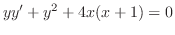 $\displaystyle{ yy^{\prime} + y^{2} + 4x(x+1) = 0}$