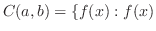 $C(a,b) = \{f(x) : f(x)$