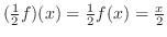 $(\frac{1}{2}f)(x) = \frac{1}{2}f(x) = \frac{x}{2}$