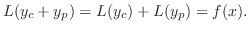 $\displaystyle L(y_{c} + y_{p}) = L(y_{c}) + L(y_{p}) = f(x). $