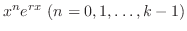 $x^{n}e^{rx}  (n = 0,1,\ldots,k-1)$