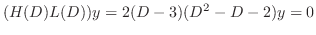 $\displaystyle (H(D)L(D))y = 2(D-3)(D^{2}-D-2)y = 0$