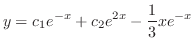 $\displaystyle y = c_{1}e^{-x} + c_{2}e^{2x} - \frac{1}{3}xe^{-x} $