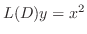 $L(D)y = x^{2}$