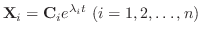 ${\bf X}_{i} = {\bf C}_{i}e^{\lambda_{i}t}  (i = 1,2,\ldots,n)$