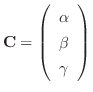 ${\bf C} = \left(\begin{array}{c}
\alpha\\
\beta\\
\gamma
\end{array}\right)$